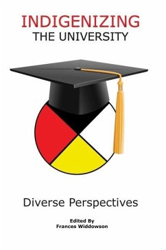 Indigenizing the University: Diverse Perspectives - Widdowson, Frances