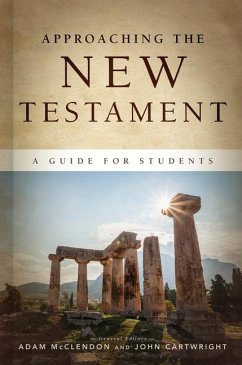 Approaching the New Testament - Mcclendon, Adam; Cartwright, John