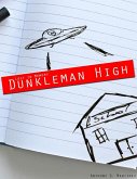Dunkleman High (Lost In Memory) (eBook, ePUB) Dunkleman High (Lost In Memory) (eBook, ePUB)