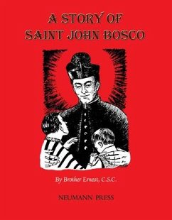 A Story of Saint John Bosco - Brother Ernest C S C, Ernest