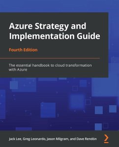 Azure Strategy and Implementation Guide - Fourth Edition - Lee, Jack; Rendon, Greg; Milgram, Jason