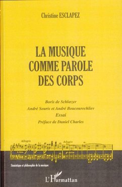 La musique comme parole des corps - Esclapez, Christine