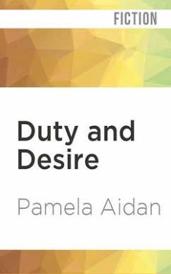 Duty and Desire: A Novel of Fitzwilliam Darcy, Gentleman - Aidan, Pamela