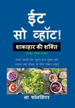 Eat So What! Shakahar ki Shakti Volume 2 (Full Color Print) - Fonceur, La