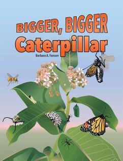 Bigger Bigger Caterpillar - Fanson, Barbara A