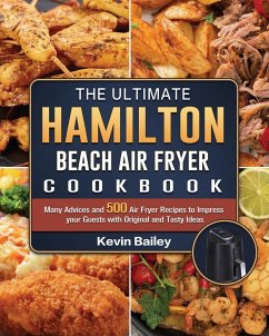 The Ultimate Hamilton Beach Air Fryer Cookbook - Bailey, Kevin