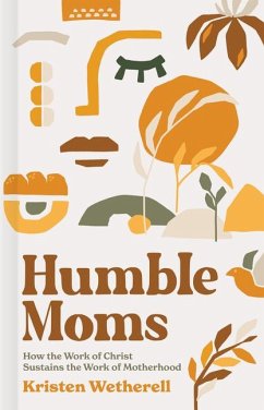 Humble Moms - Wetherell, Kristen