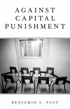 Against Capital Punishment - Yost, Benjamin S