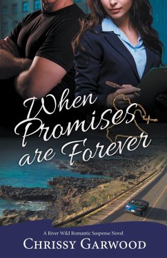 Cover When Promises Are Forever (A River Wild Romantic Suspense Novel, #5) (eBook, ePUB)