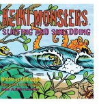 Keiki Monsters &quote;Surfing and Shredding!&quote;
