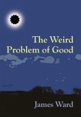 The Weird Problem of Good