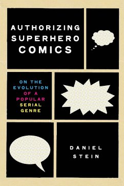 Authorizing Superhero Comics - Stein, Daniel