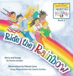 Ride the Rainbow: Book 3 - Seader, Karen