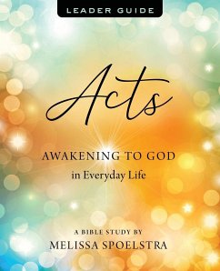 Acts - Women's Bible Study Leader Guide - Spoelstra, Melissa