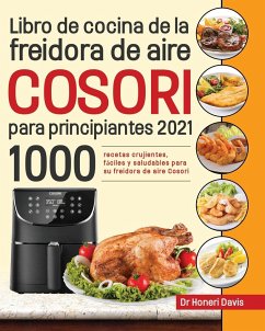 Libro de cocina de la freidora de aire Cosori para principiantes 2021 - Davis, Honeri