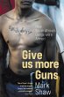 GIVE US MORE GUNS - How South Africa's... - Bild 1
