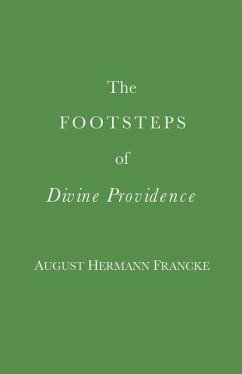 The Footsteps of Divine Providence - Francke, August Hermann