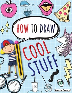 How to Draw Cool Stuff - Sealey, Amelia