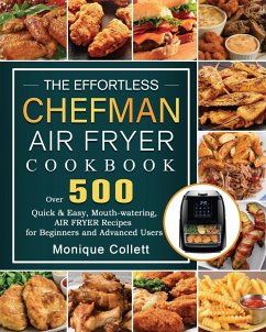 The Effortless Chefman Air Fryer Cookbook - Collett, Monique