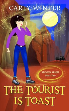 The Tourist is Toast: A Humorous Paranormal Cozy Mystery: A humorous paranormal cozy mystery - Winter, Carly