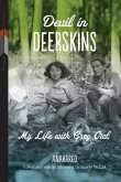 Devil in Deerskins: My Life with Grey Owl