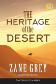 The Heritage of the Desert (ANNOTATED, LARGE PRINT)