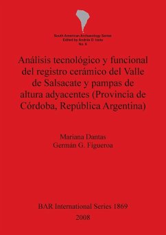 Análisis tecnológico y funcional del registro cerámico del Valle de Salsacate y pampas de altura adyacentes (Provincia de Córdoba,República Argentina) - Figueroa, Germán G.; Dantas, Mariana