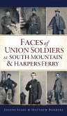 Faces of Union Soldiers at South Mountain and Harpers Ferry