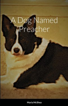 A Dog Named Preacher - Mcshea, Maria