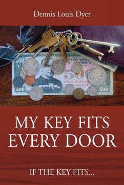 My Key Fits Every Door - Dyer, Dennis Louis
