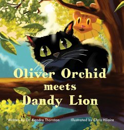 Oliver Orchid Meets Dandy Lion - Thornton, Kendra