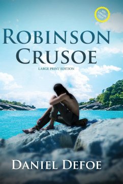 Robinson Crusoe (Annotated, Large Print) - Defoe, Daniel