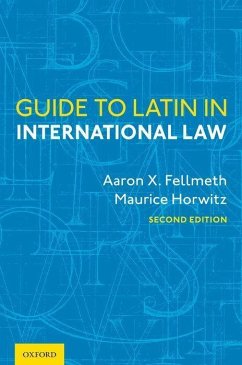 Guide to Latin in International Law - Fellmeth, Aaron X; Horwitz, Maurice