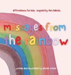 messages from the rainbow - White, Rachel