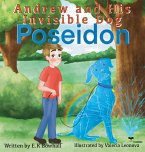 Andrew and His Invisible Dog &quote;Poseidon&quote;