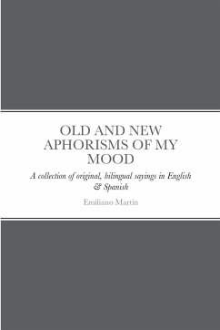 OLD AND NEW APHORISMS OF MY MOOD - Martin, Emiliano