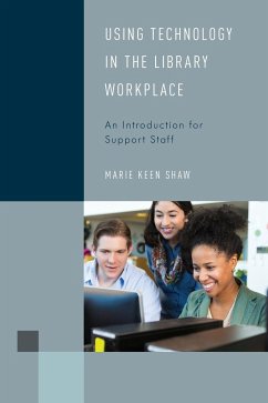 Using Technology in the Library Workplace - Shaw, Marie Keen