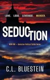 Seduction: Love, Loss, Leverage, Murder