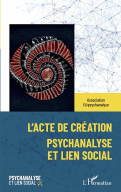 L'acte de création - Association l'@psychanalyse, Association