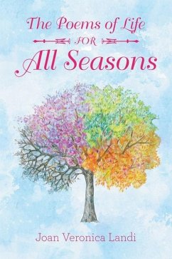 The Poems of Life for All Seasons - Landi, Joan Veronica