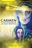 Carmen y los Secretos de la Isla Mistica: Podré vivir muchas vidas, pero la mejor será junto a ti.