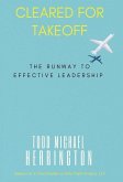 Cleared for Takeoff, The Runway to Effective Leadership