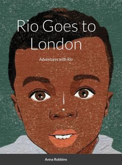 Rio Goes to London - Robbins, Anna