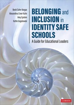 Belonging and Inclusion in Identity Safe Schools - Cohn-Vargas, Becki; Kahn, Alexandrea Creer; Epstein, Amy; Gogolewski, Kathe