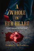 A (W)Hole in Her Heart: Love's Journey to Find Itself
