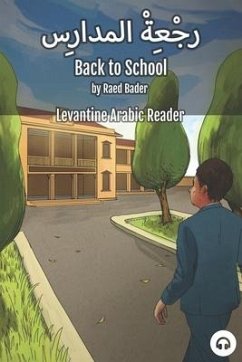 Back to School: Levantine Arabic Reader (Jordanian Arabic) - Bader, Raed; Aldrich, Matthew
