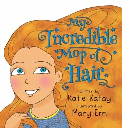 My Incredible Mop of Hair - Katay, Katie