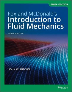 Fox and McDonald's Introduction to Fluid Mechanics, EMEA Edition - Fox, Robert W. (Purdue University); McDonald, Alan T. (Purdue University); Mitchell, John W. (The University of Wisconsin, Madison, Wisconsin)