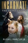 Incarnate: The Third Entity