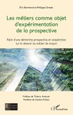 Les métiers comme objet d'expérimentation de la prospective